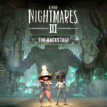 Little Nightmares 3 Backstage