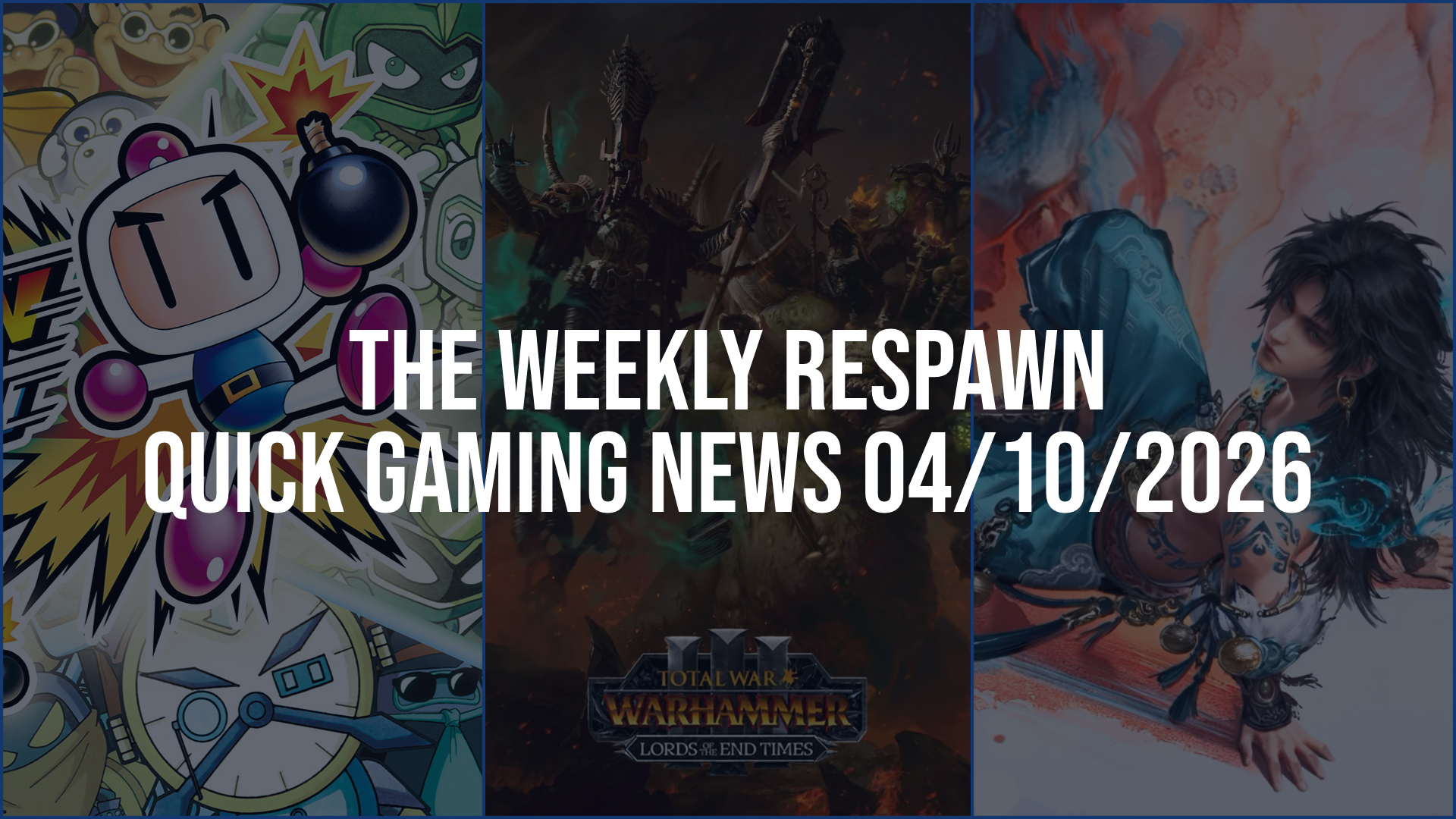The Weekly Respawn - Quick Gaming News Week Ending 04.09.26